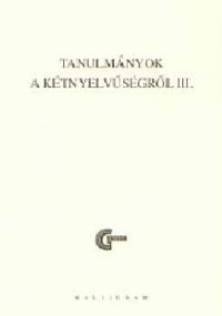 Lanstyák I.; Menyhárt J. - Tanulmányok a kétnyelvűségről III.