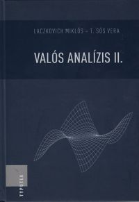 Laczkovich Miklós; T. Sós Vera - Valós analízis II.