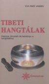 Tibeti hangtálak - Hasznos útmutató és kézikönyv a hangtálakhoz