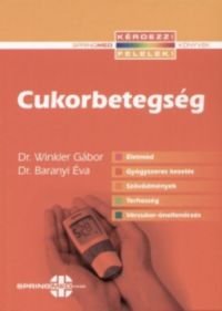 Dr. Winkler Gábor; Dr. Baranyi Éva - Cukorbetegség