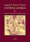 Catena aurea I. Kommentár Máté evangéliumához