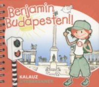  - Benjamin Budapesten - Kalauz gyerekeknek