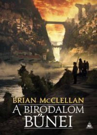 Brian McClellan - A birodalom bűnei