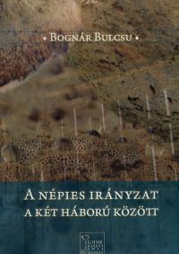 Bognár Bulcsu - A népies irányzat a két háború között
