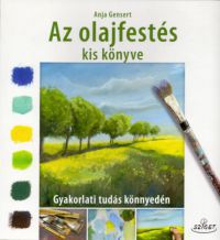 Gensert, Anja - Az olajfestés kiskönyve