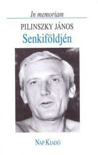 Harner Zoltán (szerk.) - Senkiföldjén (In memoriam Pilinszky János)