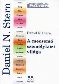 Daniel N. Stern - A csecsemő személyközi világa