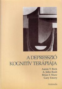 Beck-Rush-Shaw-Emery - A depresszió kognitív terápiája