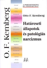 Otto F. Kernberg - Határeseti állapotok és patológiás narcizmus