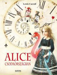 Lewis Carroll - Alice csodaországban