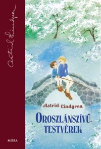 Astrid Lindgren - Oroszlánszívű testvérek
