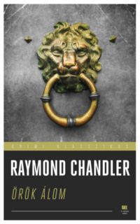 Raymond Chandler - Örök álom