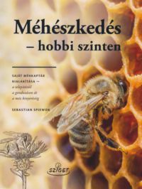 Sebastian Spiewok - Méhészkedés - hobbi szinten