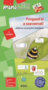  - Forgasd ki a szavaimat! - játékos anyanyelvi feladatok 3. osztály