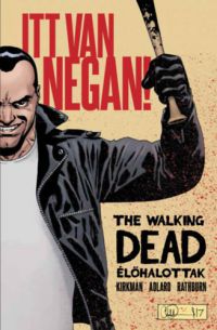 Robert Kirkman - The Walking Dead - Élőhalottak