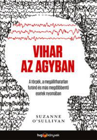 Suzanne O'Sullivan - Vihar az agyban