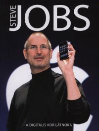  - Steve Jobs - A digitális kor látnoka