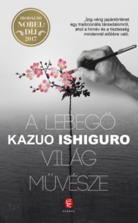 Kazuo Ishiguro - A lebegő világ művésze