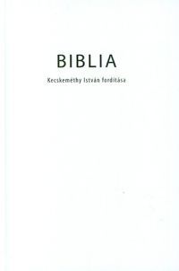  - Biblia - Kecskeméthy István fordítása