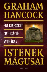 Graham Hancock - Istenek mágusai