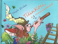 Hajós Erika - Tilinkóci, a muzsikobold