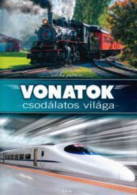  - Vonatok csodálatos világa