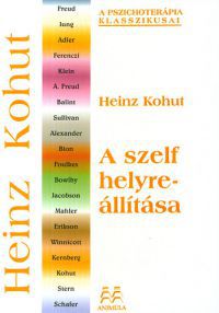 Heinz Kohut - A szelf helyreállítása