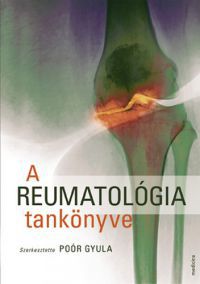 Poór Gyula (szerk.) - A reumatológia tankönyve