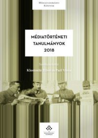  - Médiatörténeti tanulmányok 2018