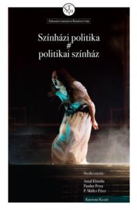  - Színházi politika # politikai színház