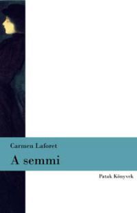 Carmen Laforet - A semmi 