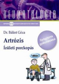 Dr. Bálint Géza - Artrózis - Ízületi porckopás