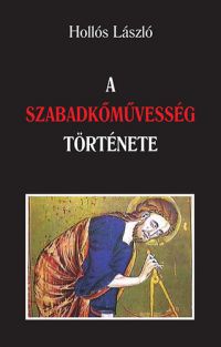 Hollós László - A szabadkőművesség története