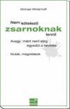 Nem kötelező zsarnoknak lenni! Avagy: miért nem elég egyedül a nevelés