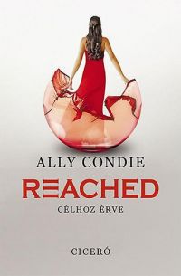Ally Condie - Reached - Célhoz érve