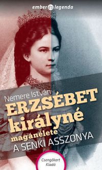 Nemere István - Erzsébet királyné magánélete