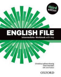 Christina Latham-Koenig; Clive Oxenden - English File Intermediate Workbook with key - Third edition