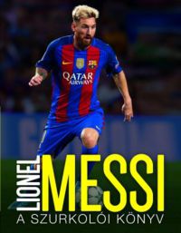 Mike Perez - Lionel Messi – A szurkolói könyv