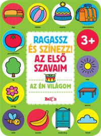  - Ragassz és színezz! Az első szavaim - Az én világom