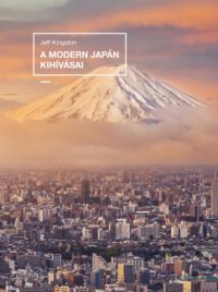 Jeff Kingston - A modern Japán kihívásai