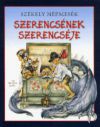 Szerencsének szerencséje - Székely népmesék