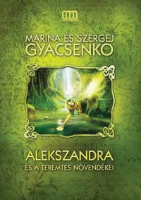 Marina Gyacsenko; Szergej Gyacsenko - Alekszandra és a Teremtés növendékei