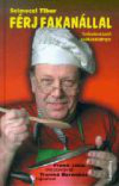 Férj fakanállal - Szórakoztató szakácskönyv