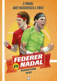 Sebastián Fest - Federer és Nadal