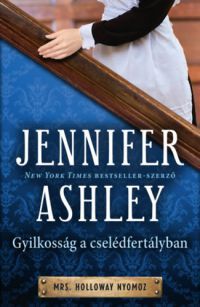 Jennifer Ashley - Gyilkosság a cselédfertályban