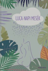 Imre Eszter - Luca-napi mesék