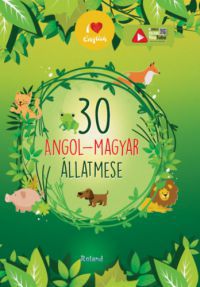  - 30 angol-magyar állatmese