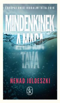 Nenad Joldeszki - Mindenkinek a maga tava