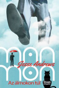 Jesse Andrews - Manmon - Az álmokon túl
