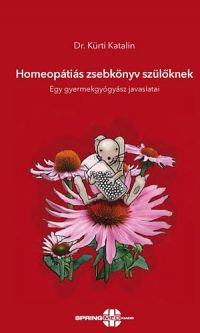 Dr. Kürti Katalin - Homeopátiás zsebkönyv szülőknek